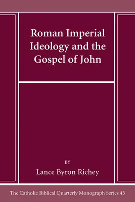 La ideología imperial romana y el Evangelio de Juan - Roman Imperial Ideology and the Gospel of John