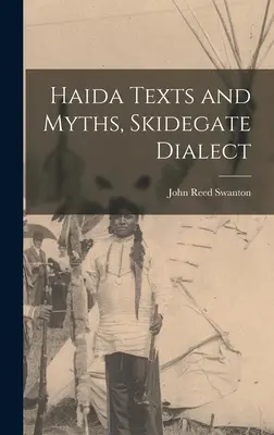 Textos y mitos haida, dialecto skidegate - Haida Texts and Myths, Skidegate Dialect