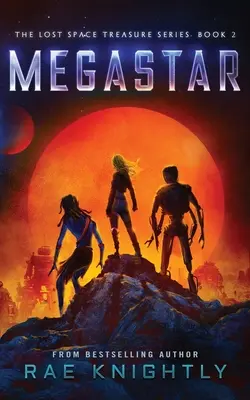 Megastar (Serie El Tesoro del Espacio Perdido, Libro 2) - Megastar (The Lost Space Treasure Series, Book 2)