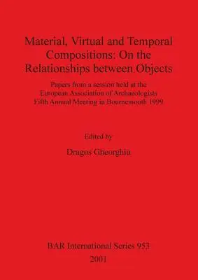 Composiciones materiales, virtuales y temporales: Sobre las relaciones entre objetos - Material, Virtual and Temporal Compositions: On the Relationships between Objects