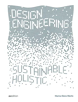 Ingeniería de diseño: Sostenible y holística - Design Engineering: Sustainable and Holistic