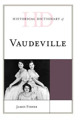 Diccionario histórico del vodevil - Historical Dictionary of Vaudeville