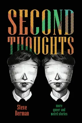 Second Thoughts: More Queer and Weird Stories