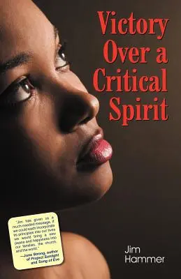 Victoria sobre un espíritu crítico (Edición afroamericana) - Victory Over a Critical Spirit (African-American Edition)