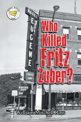 ¿Quién mató a Fritz Zuber? - Who Killed Fritz Zuber?