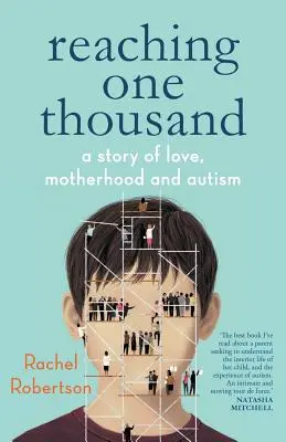 Llegar a mil: Una historia de amor, maternidad y autismo - Reaching One Thousand: A Story of Love, Motherhood and Autism