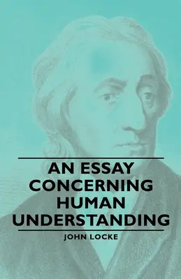 Un ensayo sobre el entendimiento humano - An Essay Concerning Human Understanding