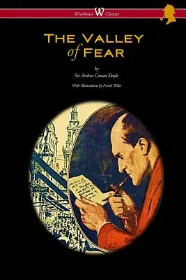 El valle del miedo (Edición Clásica Wisehouse - con ilustraciones originales de Frank Wiles) - The Valley of Fear (Wisehouse Classics Edition - with original illustrations by Frank Wiles)