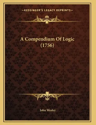 Compendio de lógica (1756) - A Compendium Of Logic (1756)