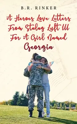 Cartas de amor de un héroe del Stalag Luft III para una chica llamada Georgia - A Heroes Love Letters from Stalag Luft III for a Girl Named Georgia