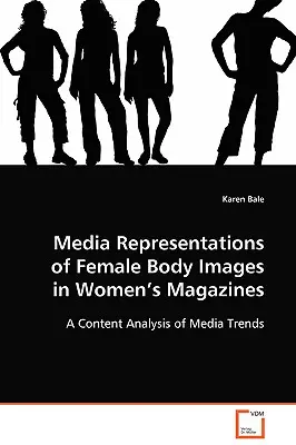 Representaciones mediáticas del cuerpo femenino en las revistas femeninas - Media Representations of Female Body Images in Women's Magazines