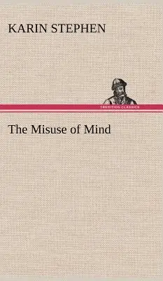 El mal uso de la mente - The Misuse of Mind