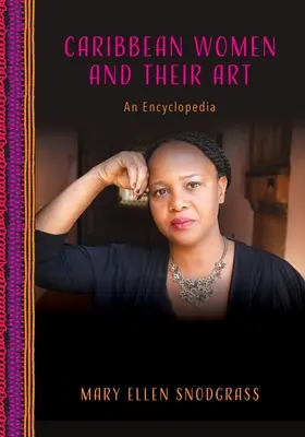 Las mujeres caribeñas y su arte: Enciclopedia - Caribbean Women and Their Art: An Encyclopedia