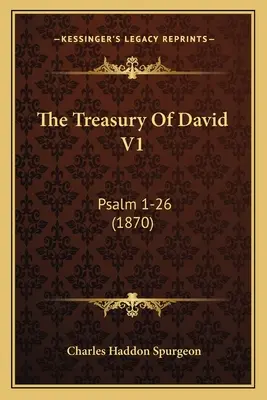 El Tesoro de David V1: Salmos 1-26 (1870) - The Treasury Of David V1: Psalm 1-26 (1870)