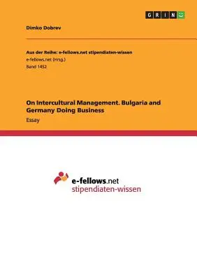 Sobre la gestión intercultural. Bulgaria y Alemania haciendo negocios - On Intercultural Management. Bulgaria and Germany Doing Business
