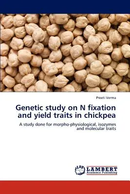 Estudio genético sobre la fijación del N y los rasgos de rendimiento en el garbanzo - Genetic Study on N Fixation and Yield Traits in Chickpea