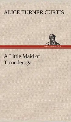 La doncella de Ticonderoga - A Little Maid of Ticonderoga