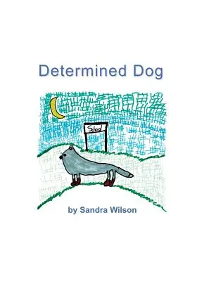 Perro Decidido - Determined Dog
