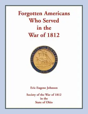 Estadounidenses olvidados que sirvieron en la Guerra de 1812 - Forgotten Americans who served in the War of 1812