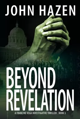 Más allá de la revelación: Un thriller de investigación de Francine Vega - Beyond Revelation: A Francine Vega Investigative Thriller