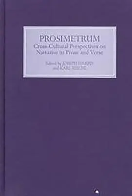 Prosimetrum: Perspectivas transculturales de la narrativa en prosa y verso - Prosimetrum: Crosscultural Perspectives on Narrative in Prose and Verse