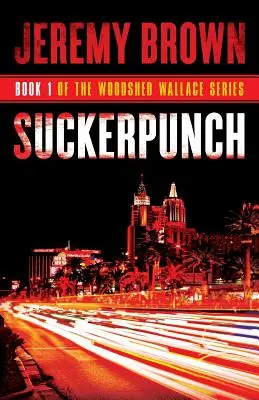 Suckerpunch: Primer asalto de la serie Woodshed Wallace - Suckerpunch: Round 1 in the Woodshed Wallace Series