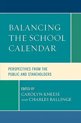 Equilibrar el calendario escolar: Perspectivas del público y de las partes interesadas - Balancing the School Calendar: Perspectives from the Public and Stakeholders
