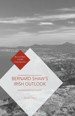 La perspectiva irlandesa de Bernard Shaw - Bernard Shaw's Irish Outlook