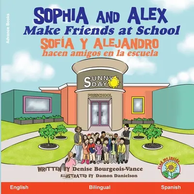 Sophia y Alex hacen amigos en el colegio Sofa y Alejandro hacen amigos en la escuela - Sophia and Alex Make Friends at School: Sofa y Alejandro hacen amigos en la escuela