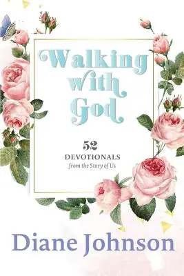 Caminando con Dios: 52 devocionales - Walking with God: 52 Devotionals