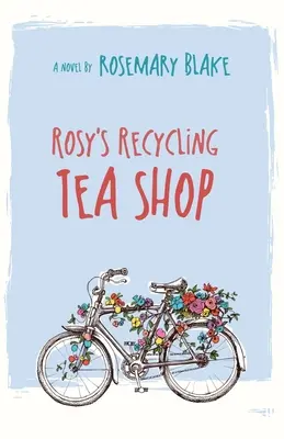 La tienda de té reciclado de Rosy - Rosy's Recycling Tea Shop