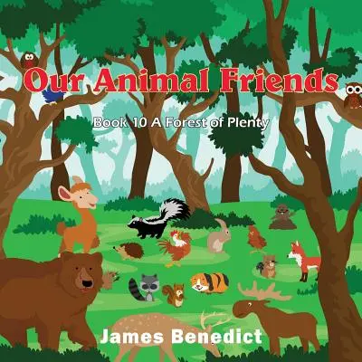 Nuestros amigos los animales: Forest the Plenty - Our Animal Friends: Forest the Plenty