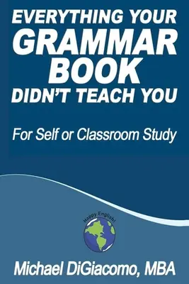 Todo lo que tu LIBRO DE GRAMÁTICA no te enseñó - Everything Your GRAMMAR BOOK Didn't Teach You