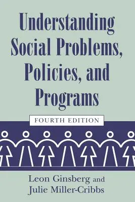Comprender los problemas, las políticas y los programas sociales - Understanding Social Problems, Policies, and Programs