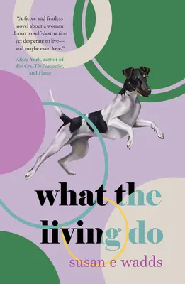 Lo que hacen los vivos - What the Living Do