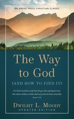 El Camino a Dios: (Y Cómo Encontrarlo) - The Way to God: (And How to Find It)