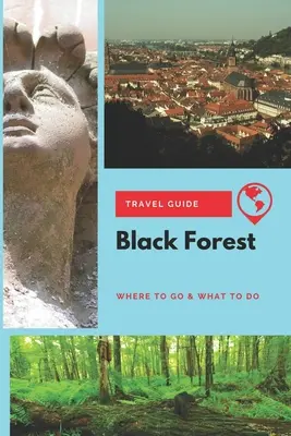 Guía de la Selva Negra: Dónde ir y qué hacer - Black Forest Travel Guide: Where to Go & What to Do