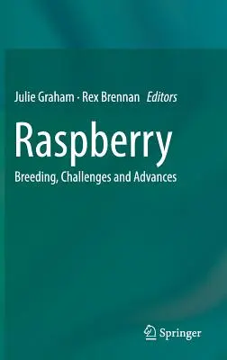 Frambuesa: cría, retos y avances - Raspberry: Breeding, Challenges and Advances