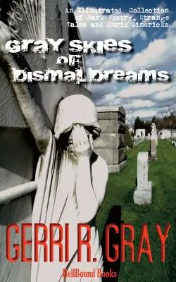 Cielos grises de sueños tristes - Gray Skies of Dismal Dreams