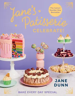 Jane's Patisserie ¡Celebra!: Especial Hornea Cada Día - Jane's Patisserie Celebrate!: Bake Every Day Special