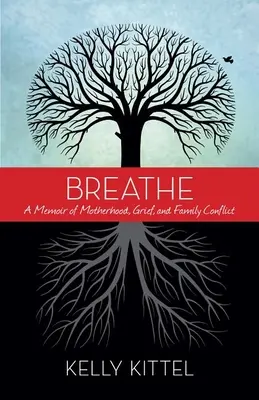 Breathe: Memorias de maternidad, duelo y conflictos familiares - Breathe: A Memoir of Motherhood, Grief, and Family Conflict