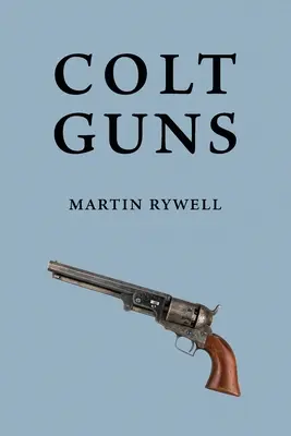 Armas Colt - Colt Guns