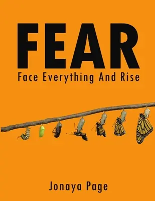 Miedo: Afrontarlo todo y levantarse - Fear: Face Everything and Rise