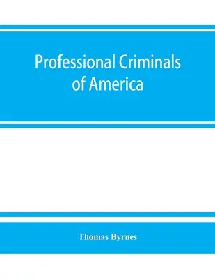 Criminales profesionales de América - Professional criminals of America