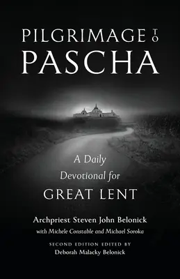 Peregrinación a Pascua: devocionario diario para la Gran Cuaresma - Pilgrimage to Pascha: A Daily Devotional for Great Lent