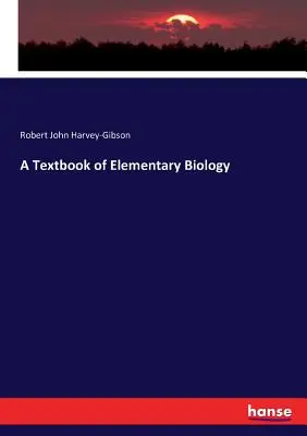 Un libro de texto de biología elemental - A Textbook of Elementary Biology