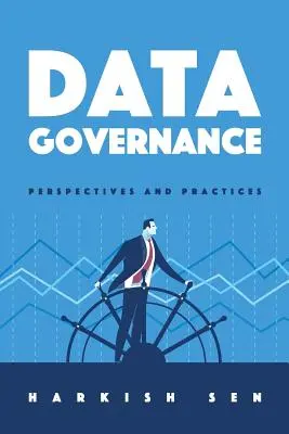 Gobernanza de datos: Perspectivas y prácticas - Data Governance: Perspectives and Practices