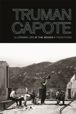 Truman Capote: Una vida literaria en el cine - Truman Capote: A Literary Life at the Movies