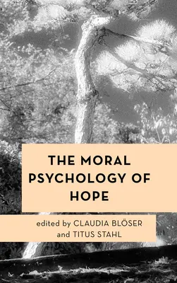 La psicología moral de la esperanza - The Moral Psychology of Hope