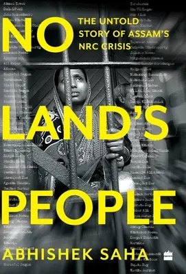 No Land's People: La historia no contada de la crisis de la NRC de Assam - No Land's People: The Untold Story of Assam's NRC Crisis